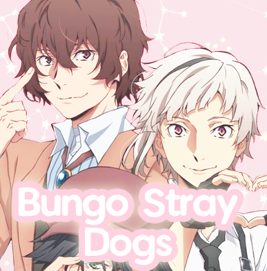 ♡ Bungo Stray Dogs ♡