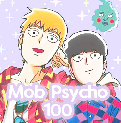 ♡ Mob Psycho 100 ♡